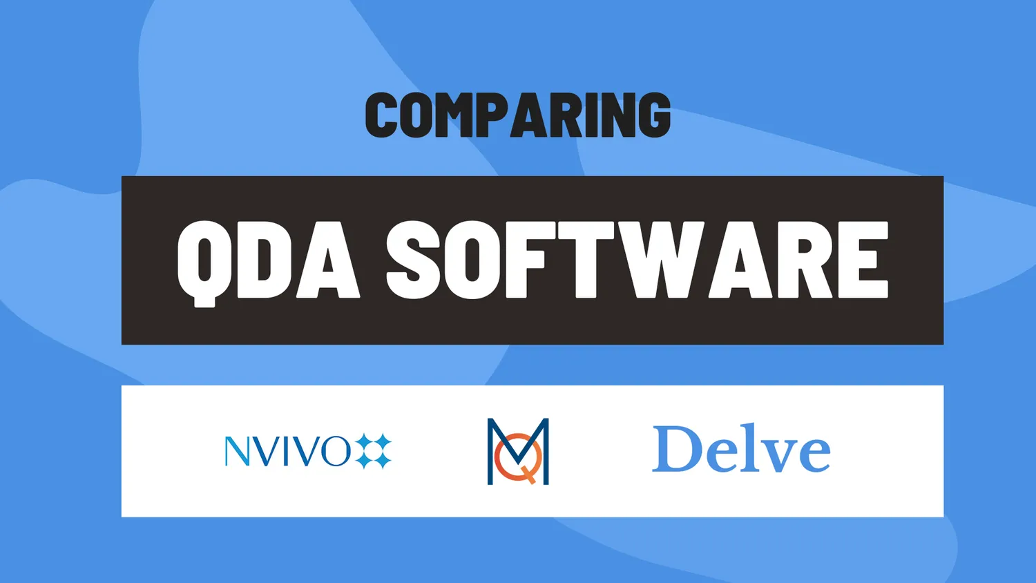 MAXQDA vs. NVivo vs. Delve qualitative data analysis software comparison