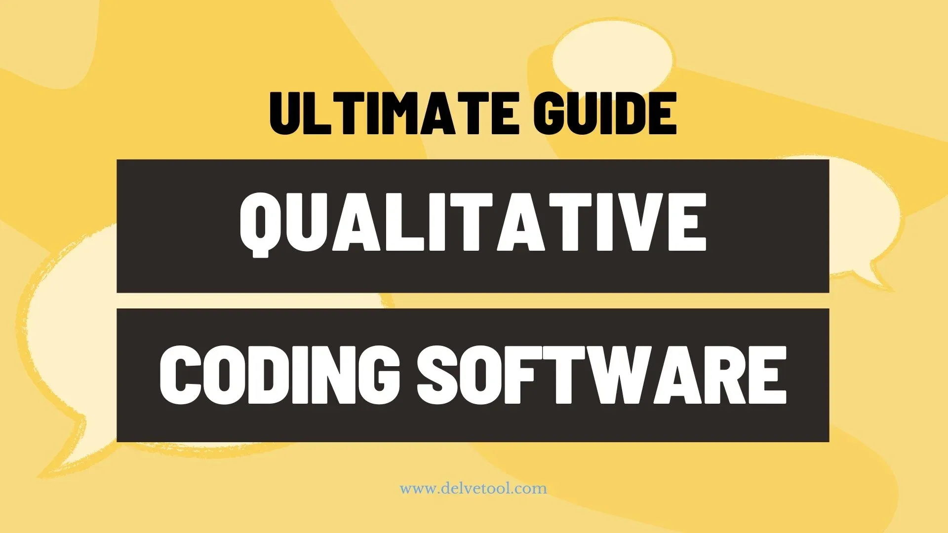 The Ultimate Guide to Qualitative Coding Software — CAQDAS tools compared by Delve