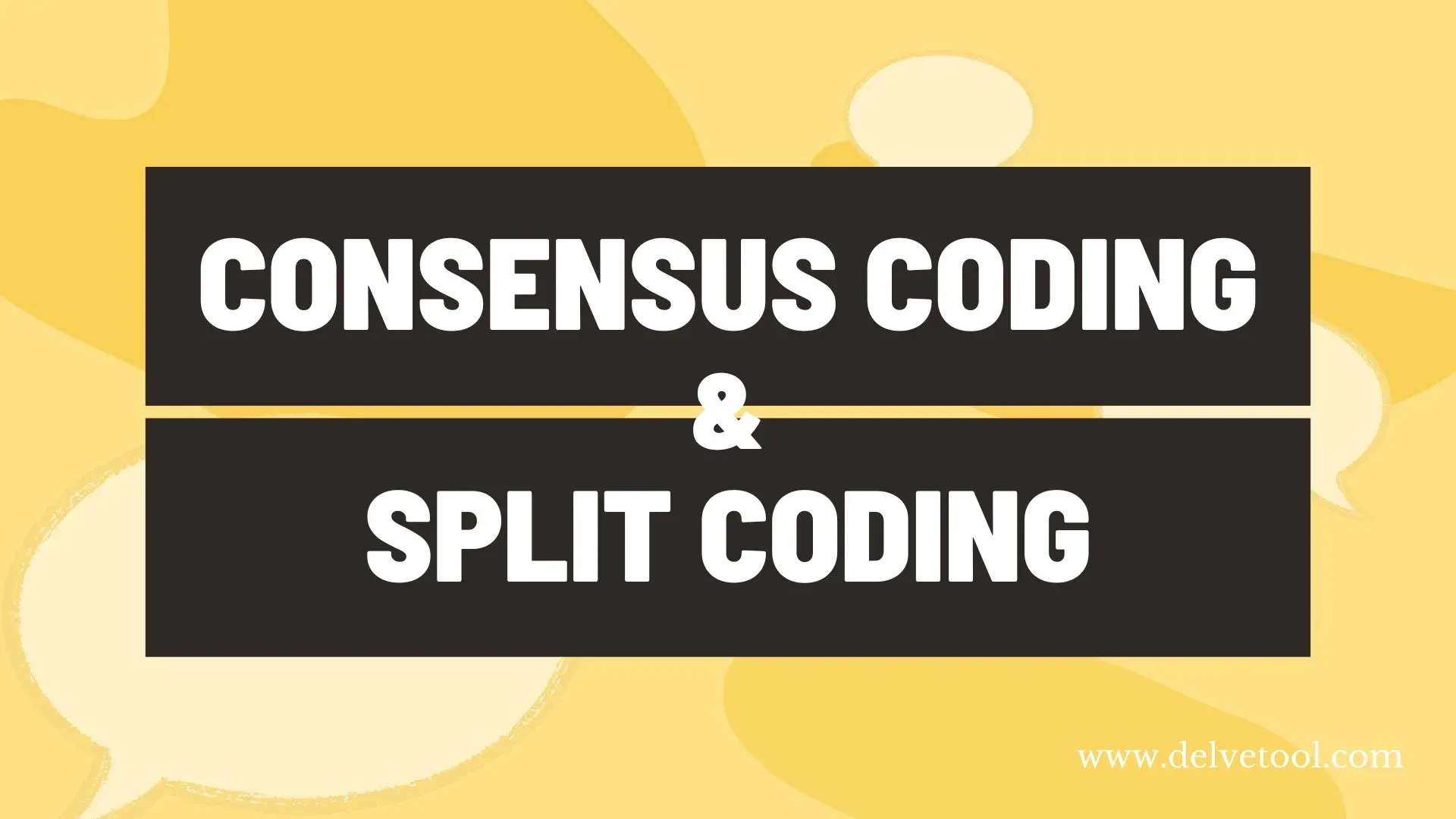 Team-based qualitative analysis with consensus and split coding in Delve