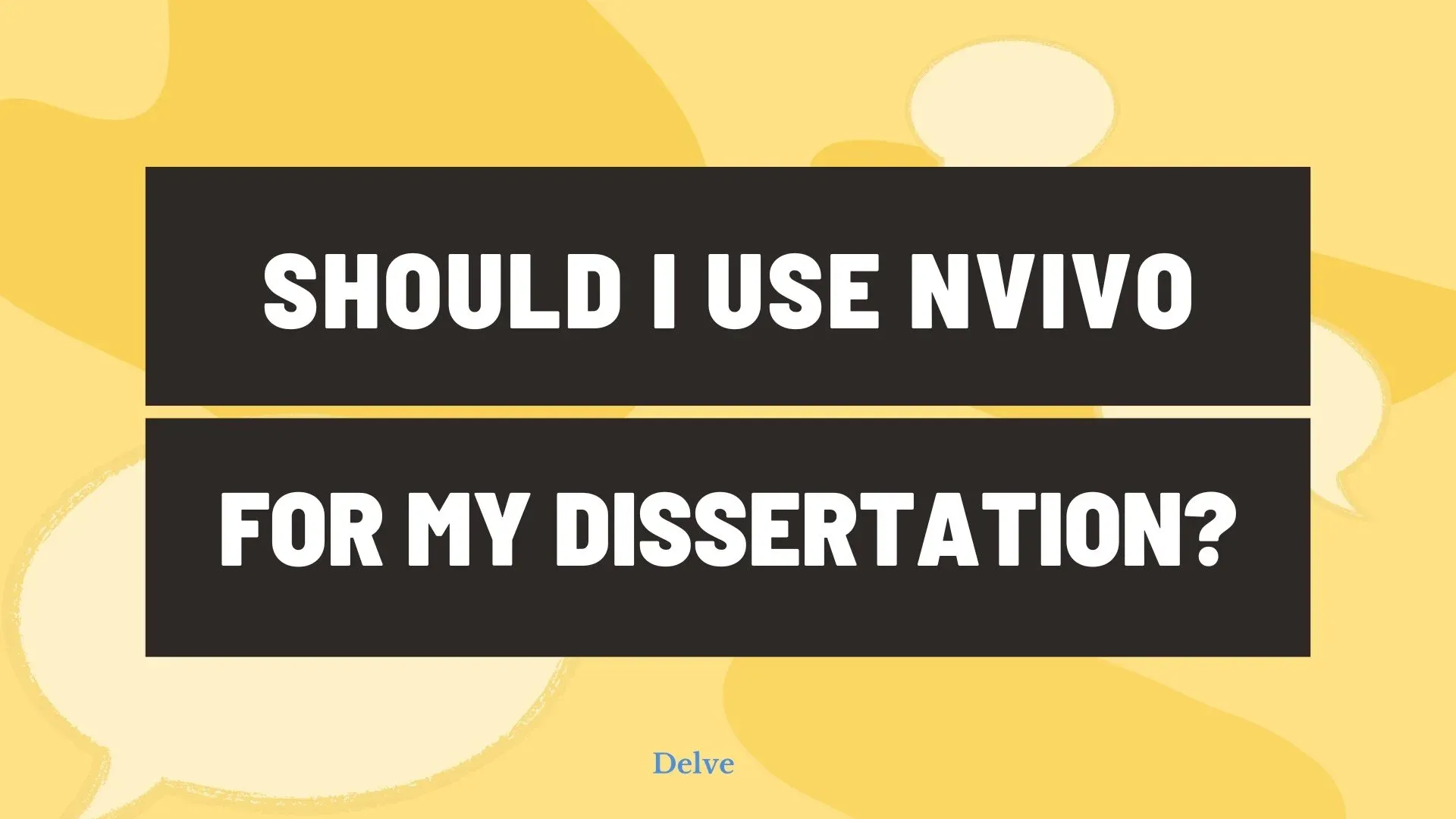 NVivo alternatives for dissertation students — Delve